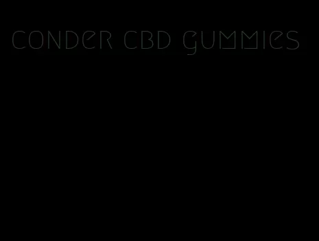 conder cbd gummies