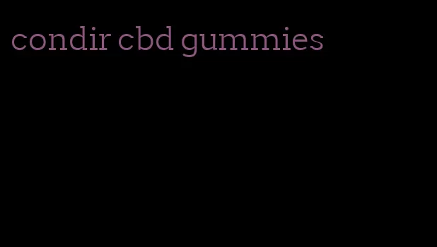 condir cbd gummies