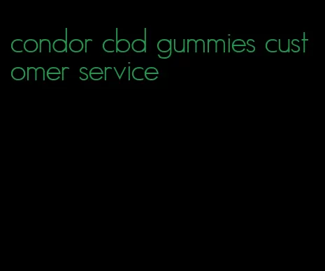 condor cbd gummies customer service