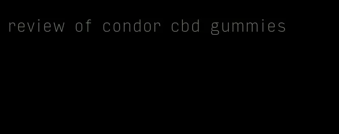 review of condor cbd gummies