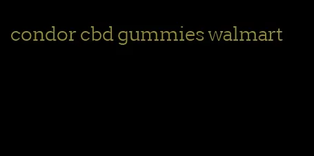 condor cbd gummies walmart