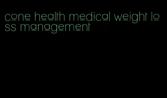 cone health medical weight loss management