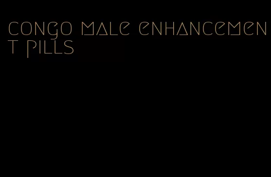 congo male enhancement pills