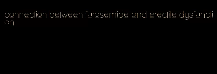 connection between furosemide and erectile dysfunction