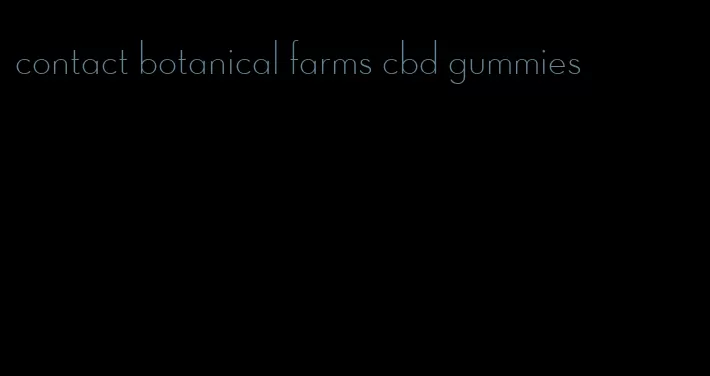 contact botanical farms cbd gummies