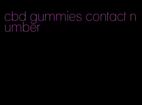 cbd gummies contact number