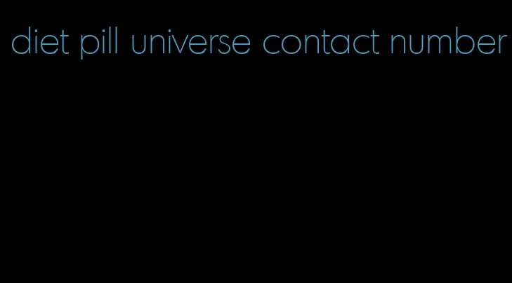 diet pill universe contact number