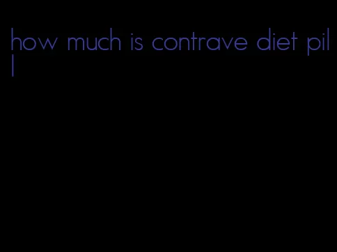 how much is contrave diet pill