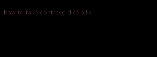 how to take contrave diet pills