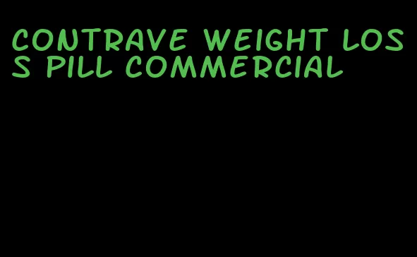 contrave weight loss pill commercial