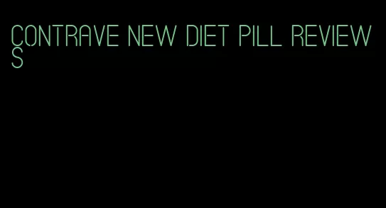 contrave new diet pill reviews