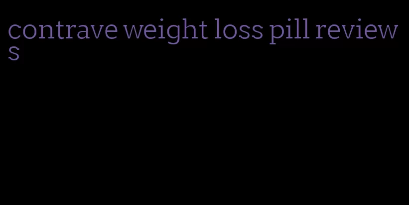 contrave weight loss pill reviews