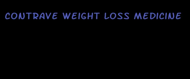 contrave weight loss medicine