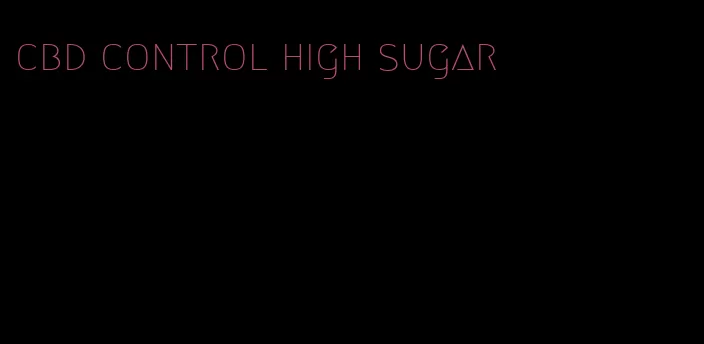 cbd control high sugar