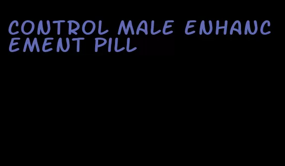 control male enhancement pill