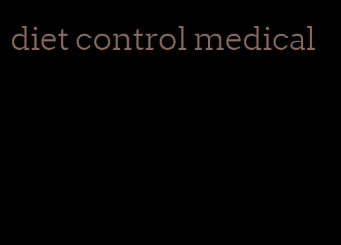 diet control medical