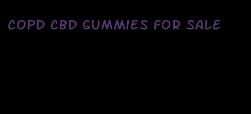 copd cbd gummies for sale