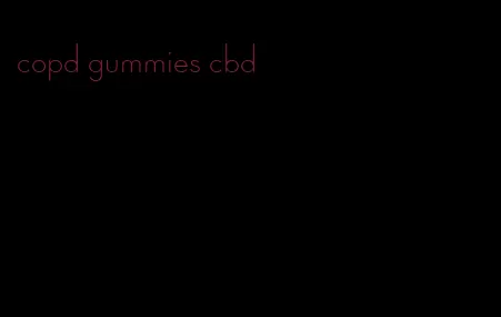 copd gummies cbd