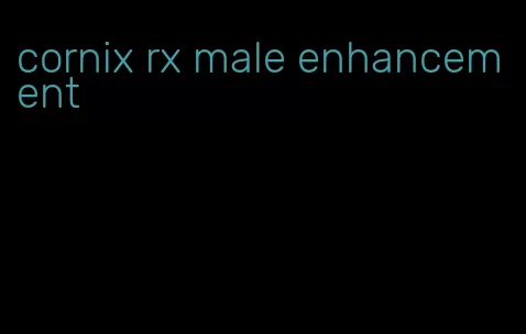 cornix rx male enhancement