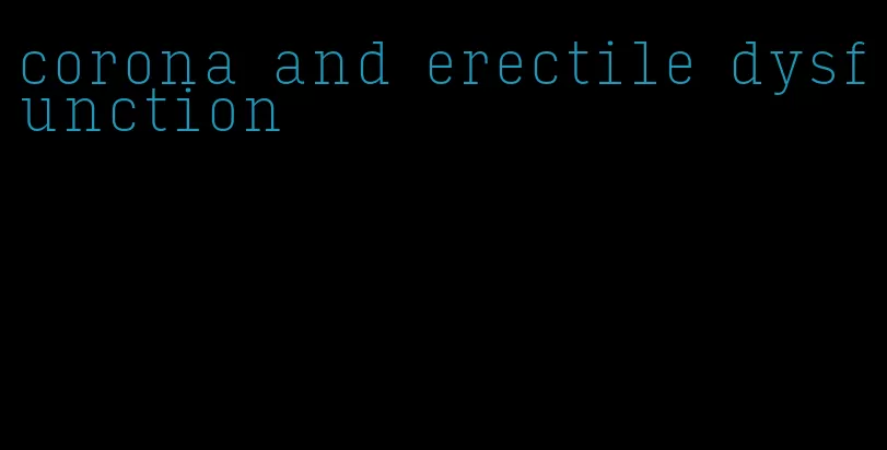 corona and erectile dysfunction