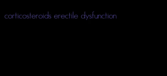 corticosteroids erectile dysfunction