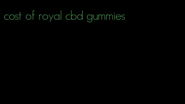 cost of royal cbd gummies