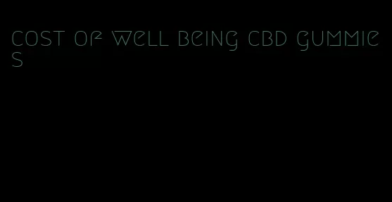 cost of well being cbd gummies