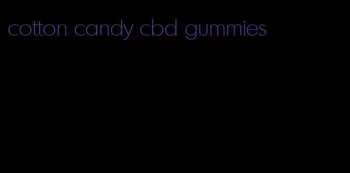 cotton candy cbd gummies