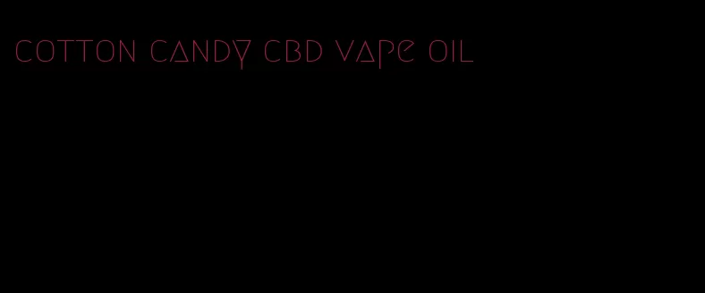 cotton candy cbd vape oil