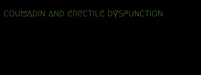 coumadin and erectile dysfunction