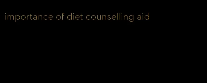 importance of diet counselling aid