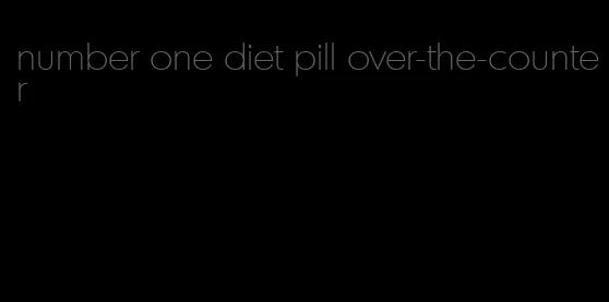 number one diet pill over-the-counter