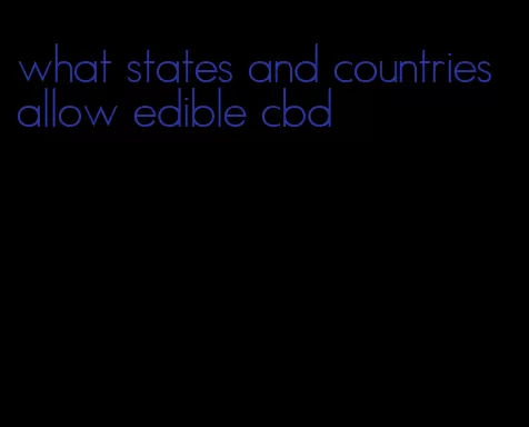 what states and countries allow edible cbd