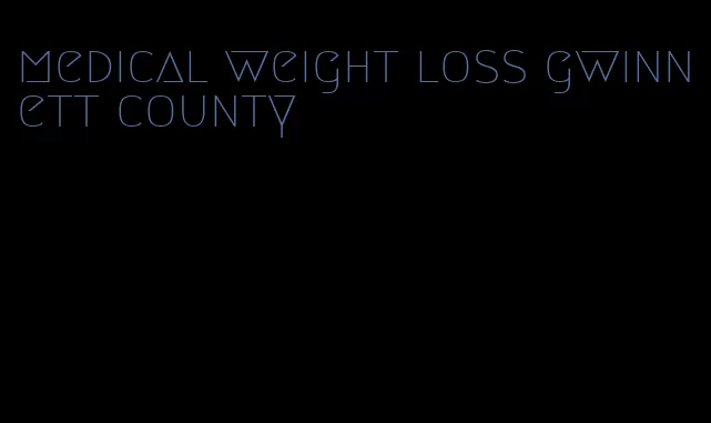 medical weight loss gwinnett county