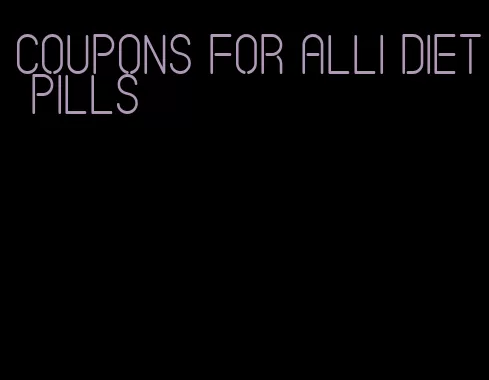 coupons for alli diet pills