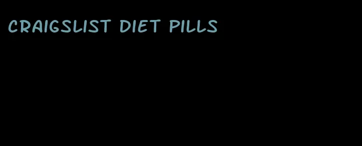 craigslist diet pills