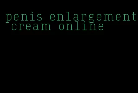 penis enlargement cream online