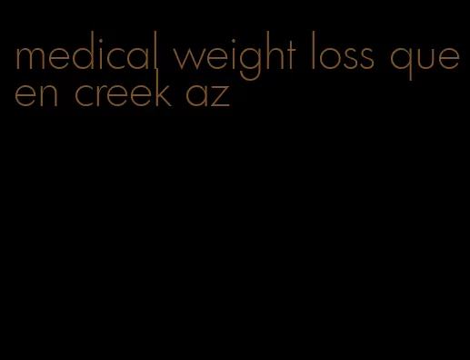 medical weight loss queen creek az