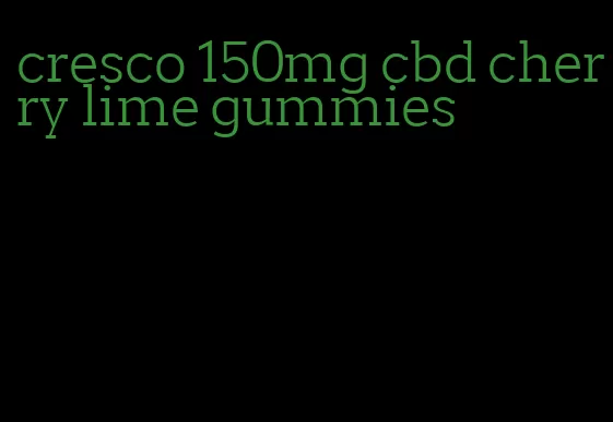 cresco 150mg cbd cherry lime gummies