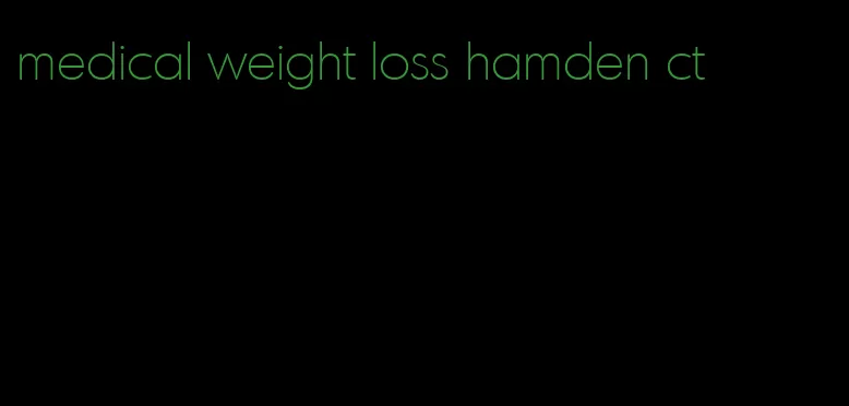 medical weight loss hamden ct