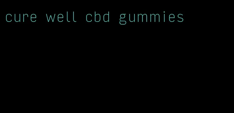 cure well cbd gummies