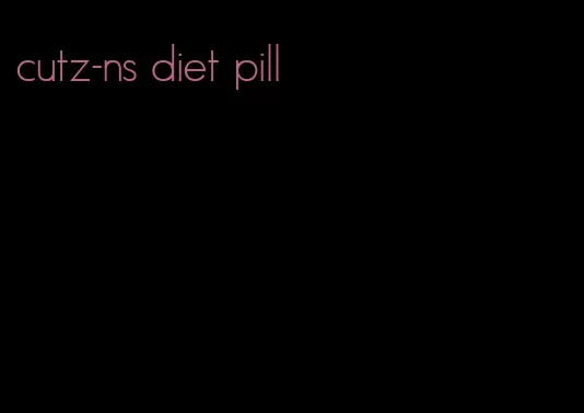 cutz-ns diet pill