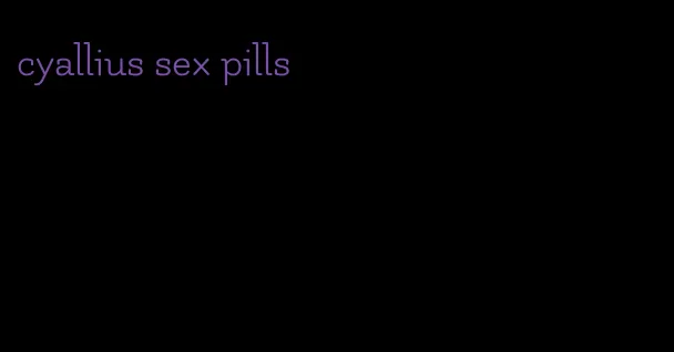 cyallius sex pills