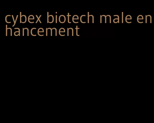 cybex biotech male enhancement