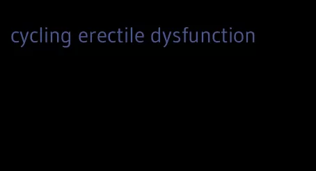 cycling erectile dysfunction