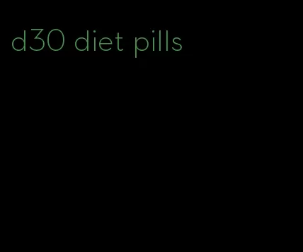 d30 diet pills