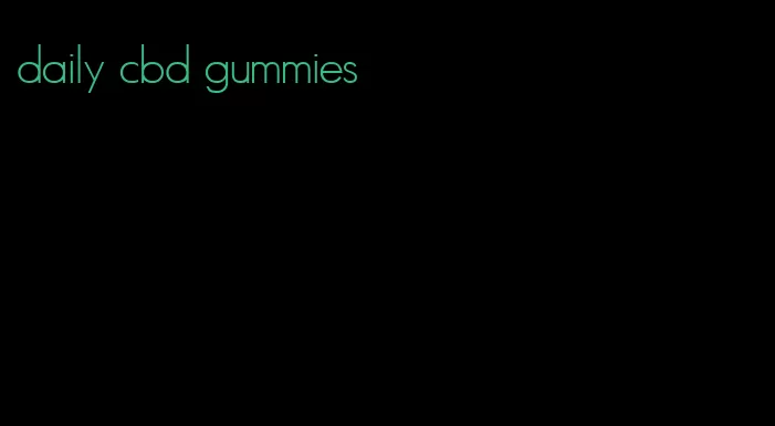 daily cbd gummies