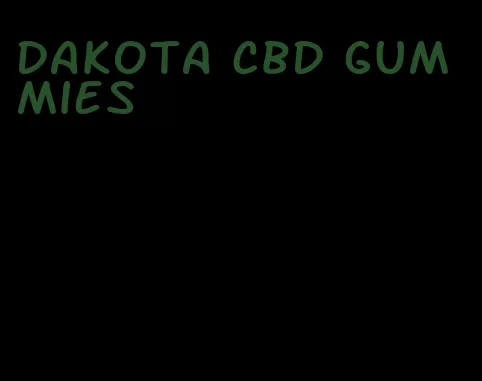 dakota cbd gummies