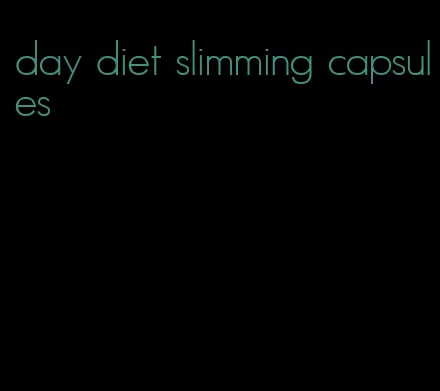 day diet slimming capsules