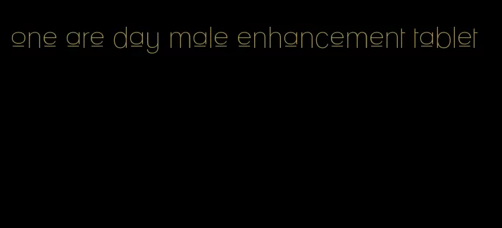 one are day male enhancement tablet